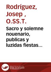 Portada:Sacro y solemne nouenario, publicas y luzidas fiestas que hizo el Real Convento de N.S. del Remedio de la ciudad de Valencia ... San Iuan de Mata y San Felix de Valois ...