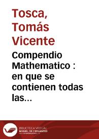 Portada:Compendio Mathematico : en que se contienen todas las materias mas principales de las Ciencias que tratan de la Cantidad