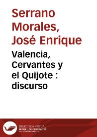 Portada:Valencia, Cervantes y el Quijote : discurso