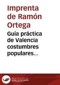 Portada:Guía práctica de Valencia costumbres populares...