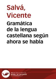 Portada:Gramática de la lengua castellana según ahora se habla