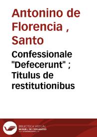 Portada:Confessionale \"Defecerunt\" ; Titulus de restitutionibus