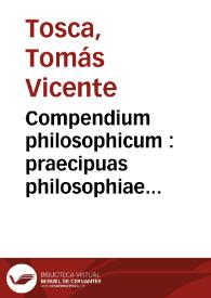 Portada:Compendium philosophicum : praecipuas philosophiae partes complectens ...