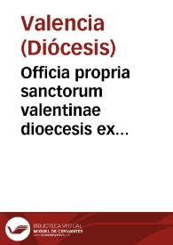 Portada:Officia propria sanctorum valentinae dioecesis ex apostolica concessione et auctoritate summorum pontificum... : pars aestiva