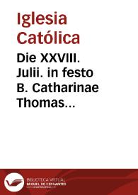 Portada:Die XXVIII. Julii. in festo B. Catharinae Thomas virginis : dup. min. pro Dioecesi Valentina