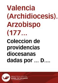 Portada:Coleccion de providencias diocesanas dadas por ... D. Francisco Fabian y Fuero ... Arzobispo de Valencia ... : tomo II