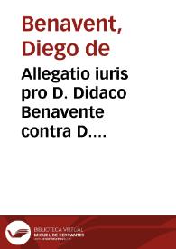 Portada:Allegatio iuris pro D. Didaco Benavente contra D. Petrum de Balda ... facti species