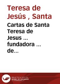 Portada:Cartas de Santa Teresa de Jesus ... fundadora ... de la Orden ... del Carmen ...