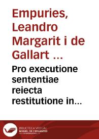 Portada:Pro executione sententiae reiecta restitutione in integrum pro Nobili Leandro de Margarit