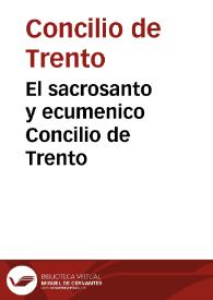 El sacrosanto y ecumenico Concilio de Trento | Biblioteca Virtual Miguel de Cervantes
