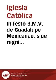 Portada:In festo B.M.V. de Guadalupe Mexicanae, siue regni nouae hispaniae : Duplex Maius