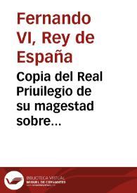 Portada:Copia del Real Priuilegio de su magestad sobre diferentes concessiones a la Casa de Nuestra Señora de la Misericordia de Valencia y el de su Patronato Real