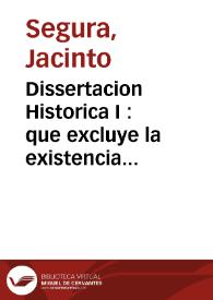 Portada:Dissertacion Historica I : que excluye la existencia de monges Basilios en el antiguo Venerable Santuario de el Santo Sepulcro de Valencia contra las noticias falsas ... del Dr. Agustín Sales, en el cap. IV de las Memorias del mismo Santo Sepulcro