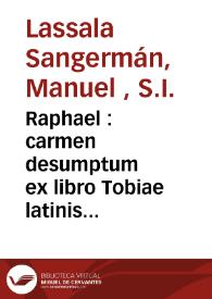 Portada:Raphael : carmen desumptum ex libro Tobiae latinis versibus illustrato...