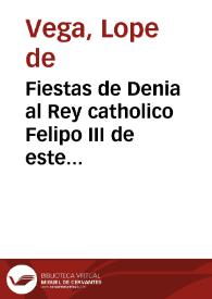 Portada:Fiestas de Denia al Rey catholico Felipo III de este nombre...