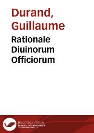 Rationale Diuinorum Officiorum | Biblioteca Virtual Miguel de Cervantes