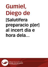 [Salutifera preparacio p[er] al incert dia e hora dela mort] | Biblioteca Virtual Miguel de Cervantes