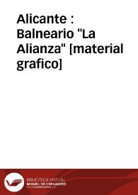 Portada:Alicante : Balneario \"La Alianza\" [material grafico]