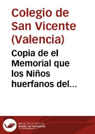 Portada:Copia de el Memorial que los Niños huerfanos del Colegio de San Vicente presentaron al Illmo. Señor Don Andrés Mayoral, Arzobispo de Valencia, en el dia 26 de Julio 1755 con ocasion de aver su Illma. para mayor celebridad de la Fiesta del tercer Siglo de la Canonización de San Vicente Ferrer, dotado a 24 Niñas Huerfanas del mismo Colegio en cinquenta pesos cada una
