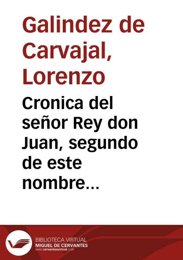 Cronica del señor Rey don Juan, segundo de este nombre en Castilla y en Leon | Biblioteca Virtual Miguel de Cervantes