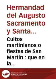 Portada:Cultos martinianos o fiestas de San Martin : que en la restitucion ... de mil setecientos cinquenta y seis ; dedicase por un devoto individuo...