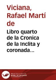 Libro quarto de la Cronica de la Inclita y coronada ciudad de Valencia | Biblioteca Virtual Miguel de Cervantes