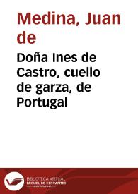 Portada:Doña Ines de Castro, cuello de garza, de Portugal