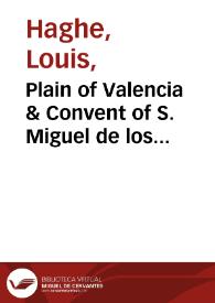 Portada:Plain of Valencia & Convent of S. Miguel de los Reyes [Material gráfico]