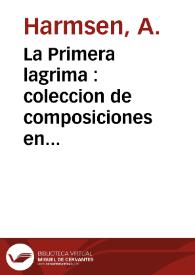 Portada:La Primera lagrima : coleccion de composiciones en prosa y verso por varios autores