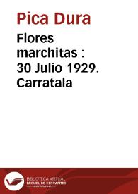 Portada:Flores marchitas : 30 Julio 1929. Carratala