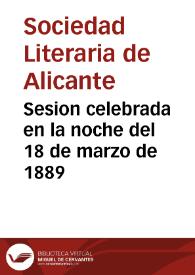 Sesion celebrada en la noche del 18 de marzo de 1889 | Biblioteca Virtual Miguel de Cervantes