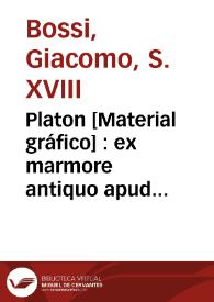 Platon [Material gráfico] : ex marmore antiquo apud Ios. Nic. de Azara | Biblioteca Virtual Miguel de Cervantes