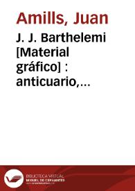 Portada:J. J. Barthelemi [Material gráfico] : anticuario, erudito y sabio