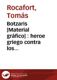 Portada:Botzaris [Material gráfico] : heroe griego contra los turcos en 1821