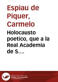 Portada:Holocausto poetico, que a la Real Academia de S. Carlos, sacrifica Don Carmelo Espiàu de Piquer
