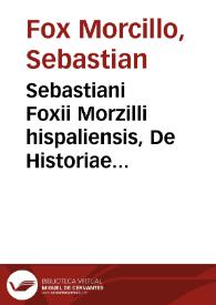 Portada:Sebastiani Foxii Morzilli hispaliensis, De Historiae institutione, Dialogus [Texto impreso]