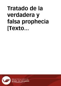 Tratado de la verdadera y falsa prophecia [Texto impreso] | Biblioteca Virtual Miguel de Cervantes