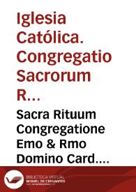 Sacra Rituum Congregatione Emo & Rmo Domino Card. Antonio ab Auria Valentina Beatificationis [et] Canonizationis Ven. Servi Dei Joannis de Ribera ... [Texto impreso] Positio super miraculis