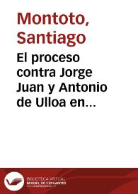Portada:El proceso contra Jorge Juan y Antonio de Ulloa en Quito (1737) [Texto impreso]