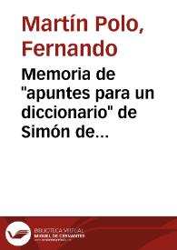 Portada:Memoria de \"apuntes para un diccionario\" de Simón de Rojas en el archivo personal de Francesc Almela i Vives de la Biblioteca Valenciana Nicolau Primitiu [Recurso electrónico]
