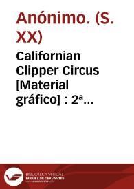 Portada:Californian Clipper Circus  [Material gráfico] : 2ª gira triunfal por Europa con su nuevo espectáculo arrevistado ...