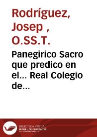 Portada:Panegirico Sacro que predico en el... Real Colegio de Corpus Christi... de Valencia [Texto impreso] : ... 5 de febrero... 1673