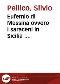 Portada:Eufemio di Messina ovvero I saraceni in Sicilia : melodramma serio in tre atti = Eufemio de Messina, ó los sarracenos en Sicilia : ópera seria en tres actos