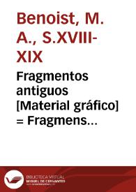 Portada:Fragmentos antiguos [Material gráfico] = Fragmens Antiques = Antique fragments
