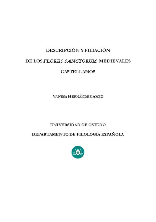 Descripción y filiación de los "flores sanctorum" medievales castellanos / Vanesa Hernández Amez ; director Fernando Baños Vallejo | Biblioteca Virtual Miguel de Cervantes