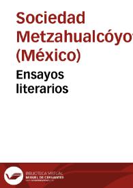Portada:Ensayos literarios / de la Sociedad Metzahualcóyotl