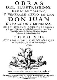 Portada:Obras. Tomo 8. Luz a los vivos, y escarmiento en los muertos;  y vida de San Henrique Susón / Don Juan de Palafox y Mendoza