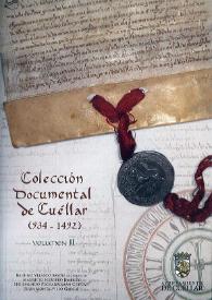 Portada:Colección documental de Cuéllar (934-1492). Volumen 2 / Balbino Velasco Bayón, Mauricio Herrero Jiménez, Segismundo Pecharromán Cebrián, Julia Montalvillo García