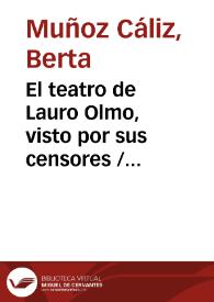 Portada:El teatro de Lauro Olmo, visto por sus censores / Berta Muñoz Cáliz