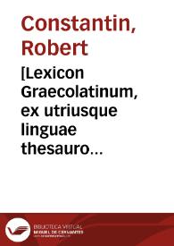 Portada:[Lexicon Graecolatinum, ex utriusque linguae thesauro R. Constantini Medici]
